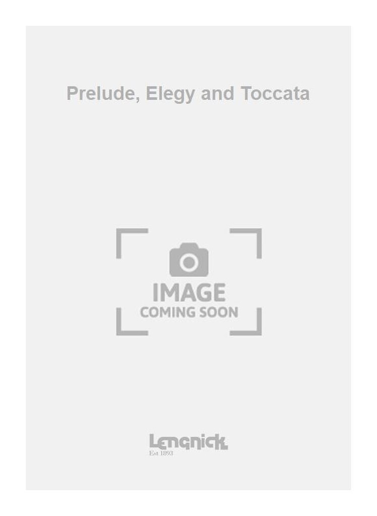 Prelude, Elegy and Toccata
